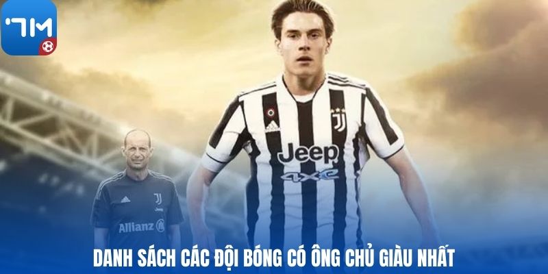 Danh sách các đội bóng có ông chủ giàu nhất