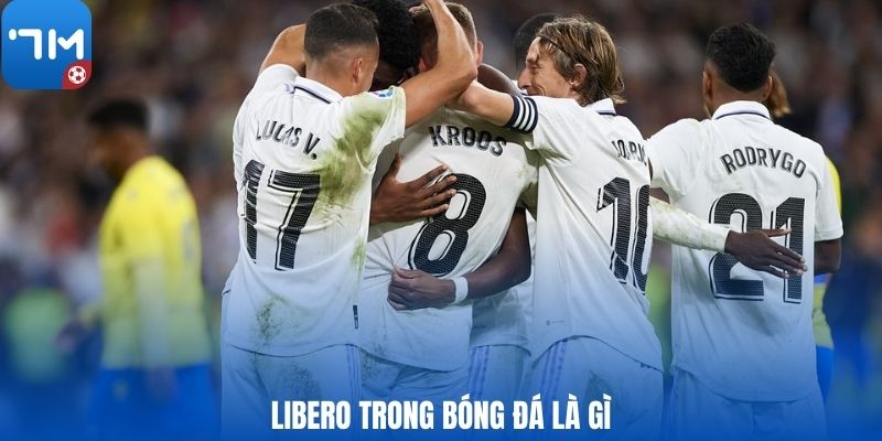 Libero trong bóng đá là gì