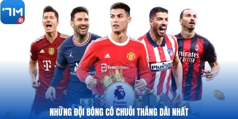 Những đội bóng có chuỗi thắng dài nhất