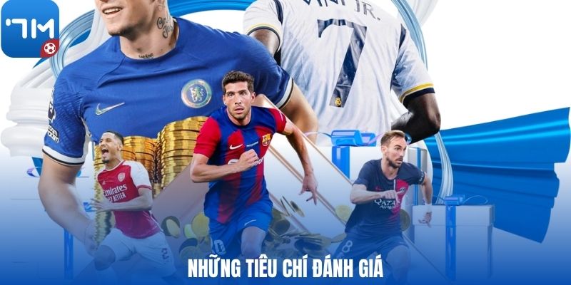 Những tiêu chí đánh giá