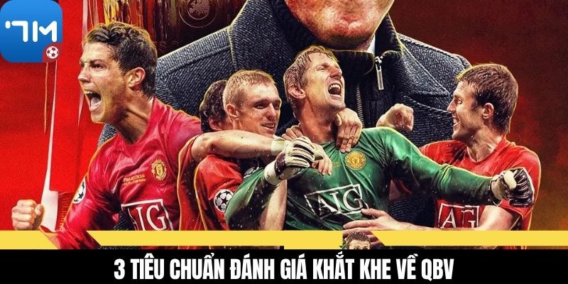 3 tiêu chuẩn đánh giá khắt khe về QBV