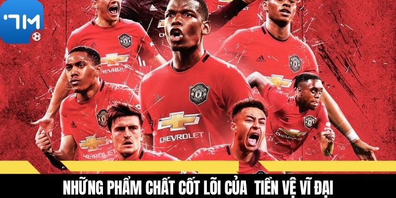 Những phẩm chất cốt lõi của tiền vệ vĩ đại