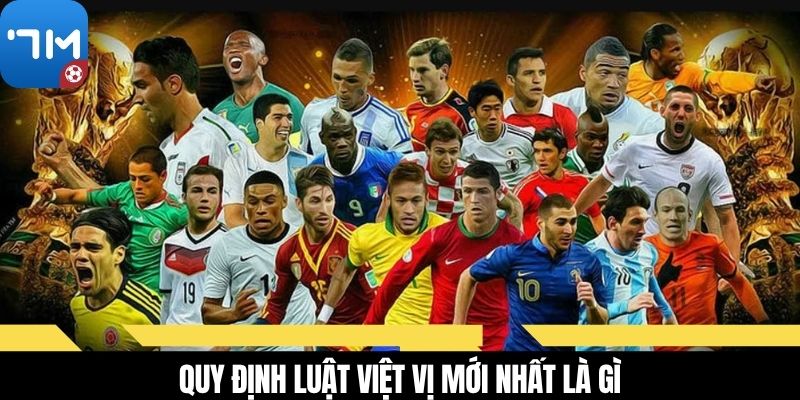 Quy định luật việt vị mới nhất là gì