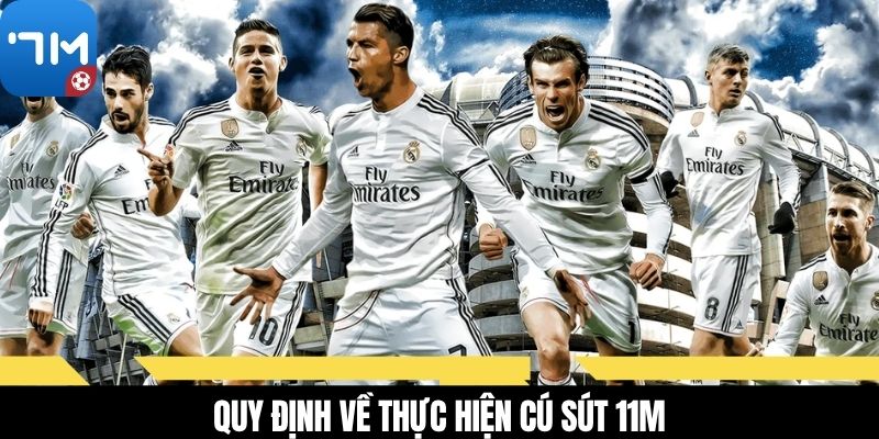 Quy định về thực hiện cú sút 11m