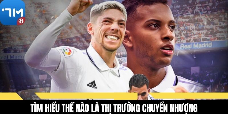 Tìm hiểu thế nào là thị trường chuyển nhượng