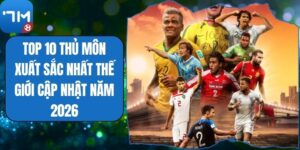 Top 10 Thủ Môn Xuất Sắc Nhất Thế Giới Cập Nhật Năm 2026