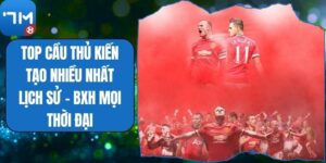 Top Cầu Thủ Kiến Tạo Nhiều Nhất Lịch Sử - Bxh Mọi Thời Đại